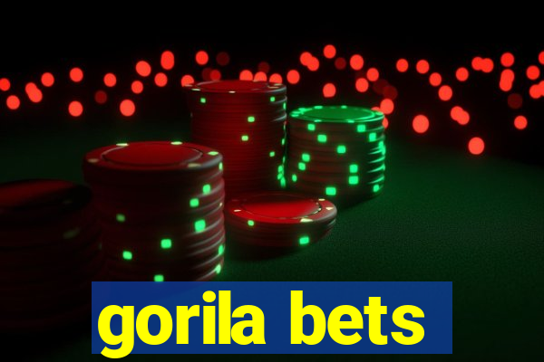 gorila bets